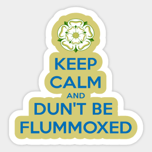 Keep Calm and Dun't Be Flummoxed Yorkshire Dailect Blue Sticker